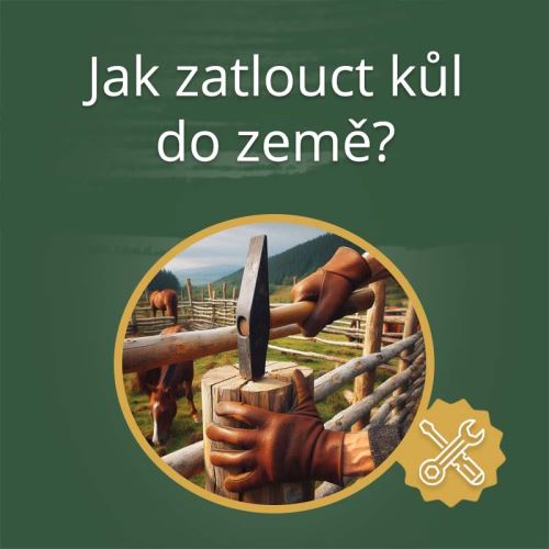 Jak zatlouct kůl do země?