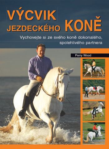 Kniha Výcvik jezdeckého koně - Perry Wood